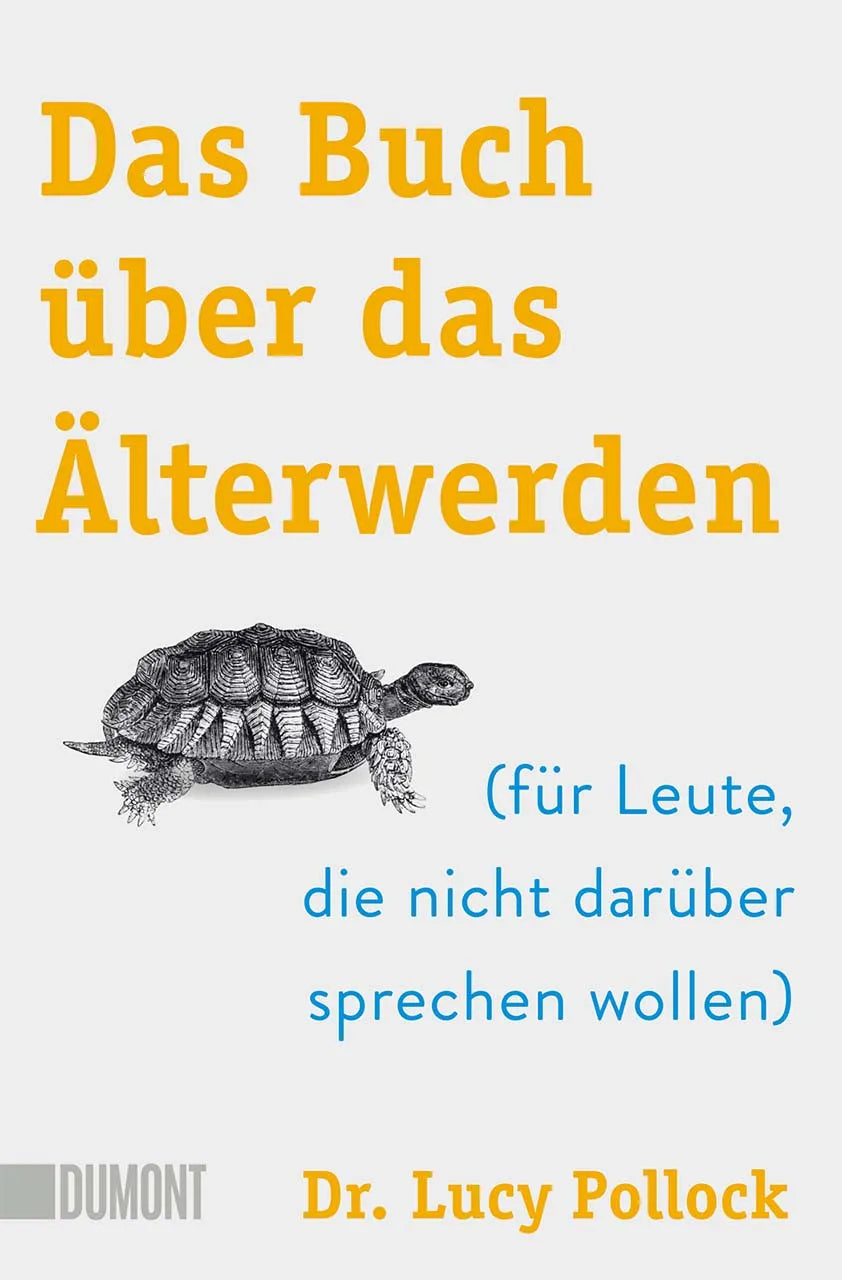 Buchcover von 'Das Buch über das Älterwerden' - Taschenbuch von Lucy Pollock