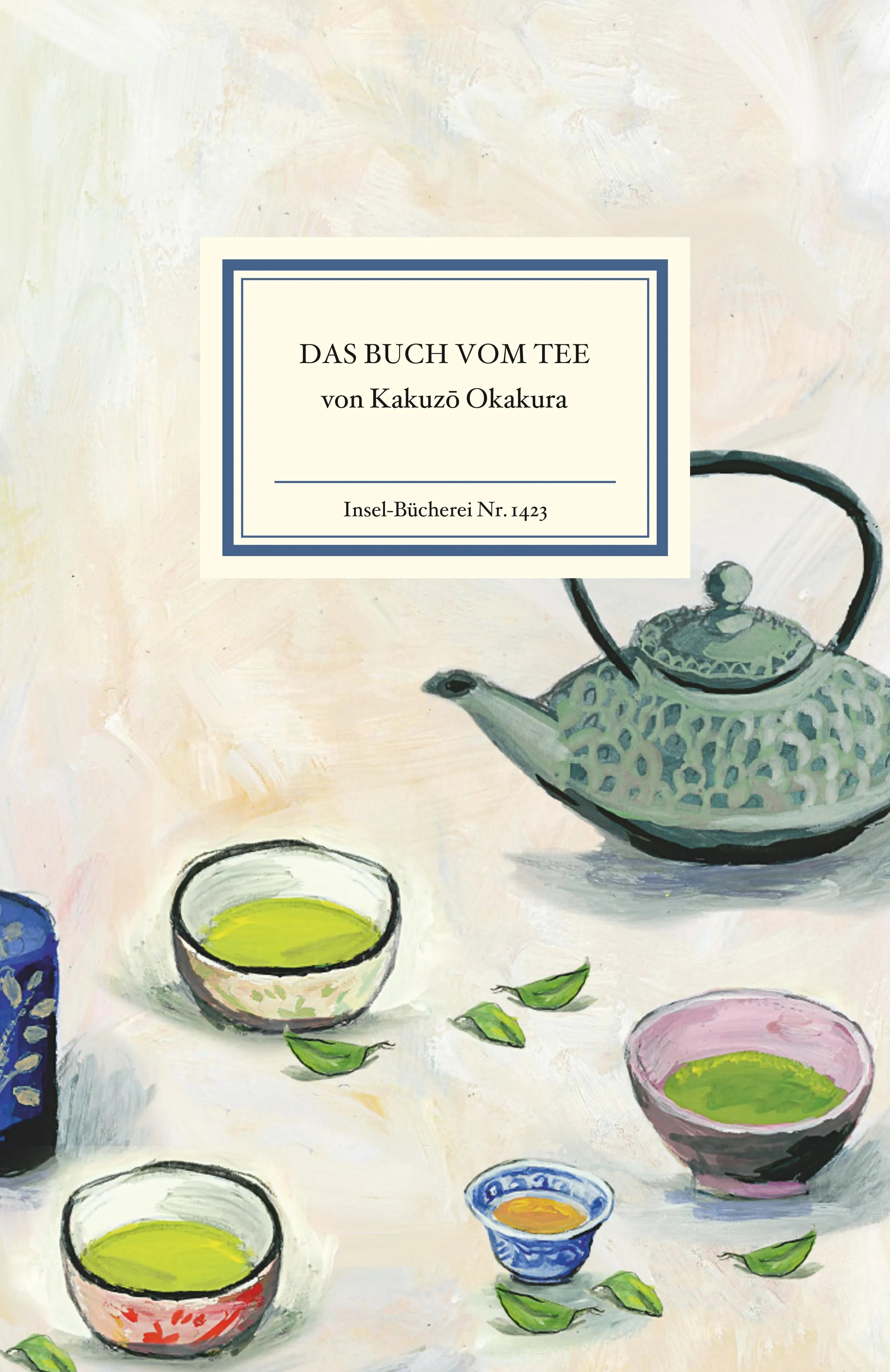 Buchcover von 'Das Buch vom Tee' - Gebundene Ausgabe von Kakuzo Okakura