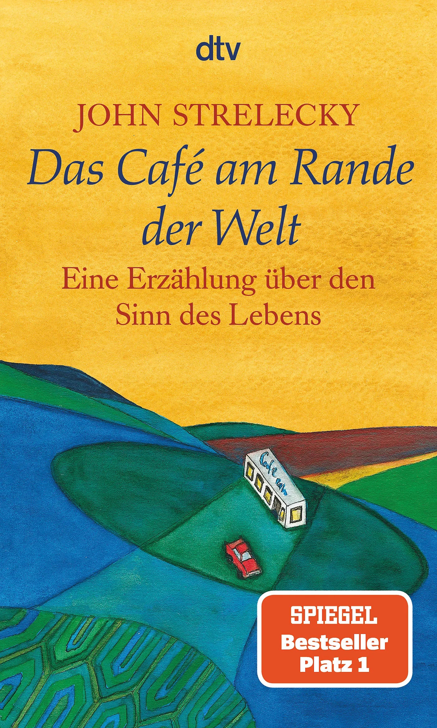 Cover: Das Café am Rande der Welt (Taschenbuch) von John Strelecky