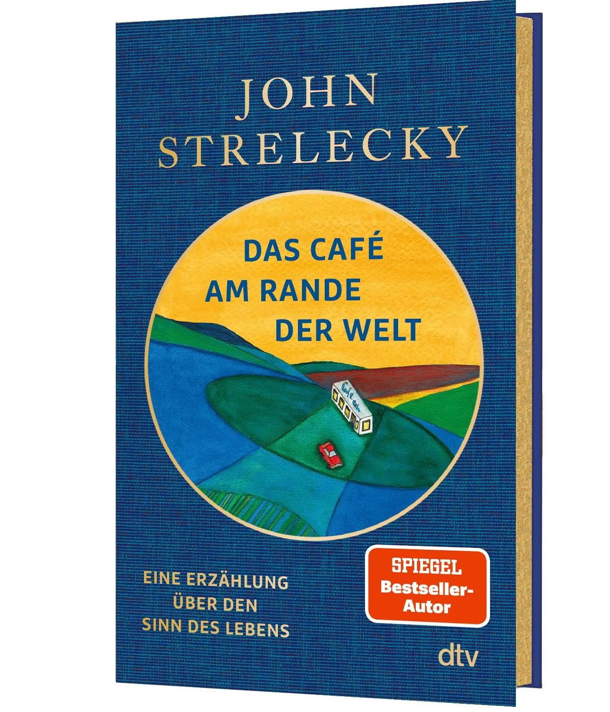 Cover: Das Café am Rande der Welt (Hardcover) von John Strelecky