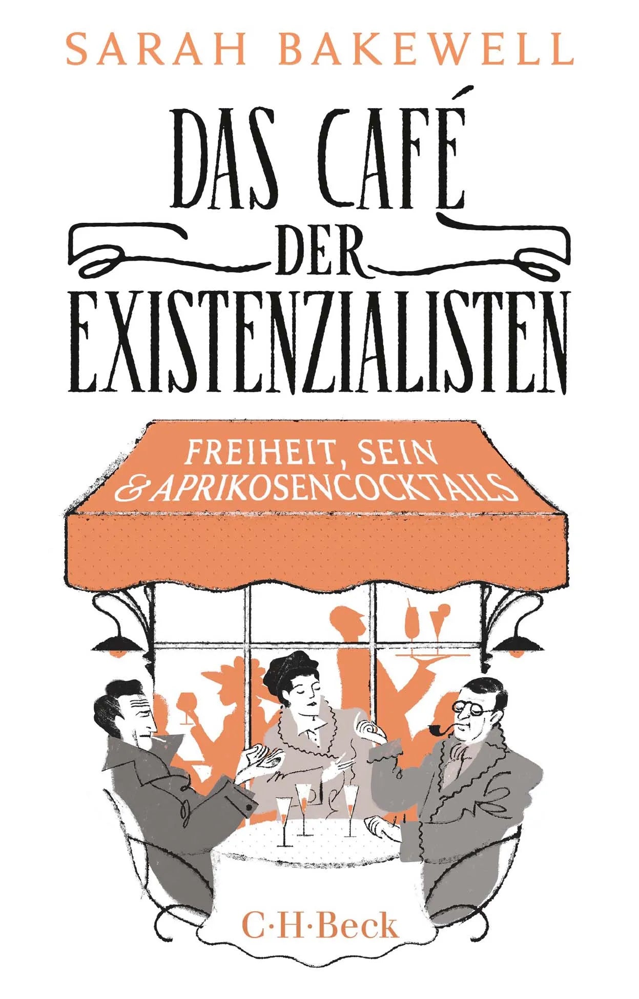 Buchcover von 'Das Café der Existenzialisten' - Taschenbuch von Sarah Bakewell