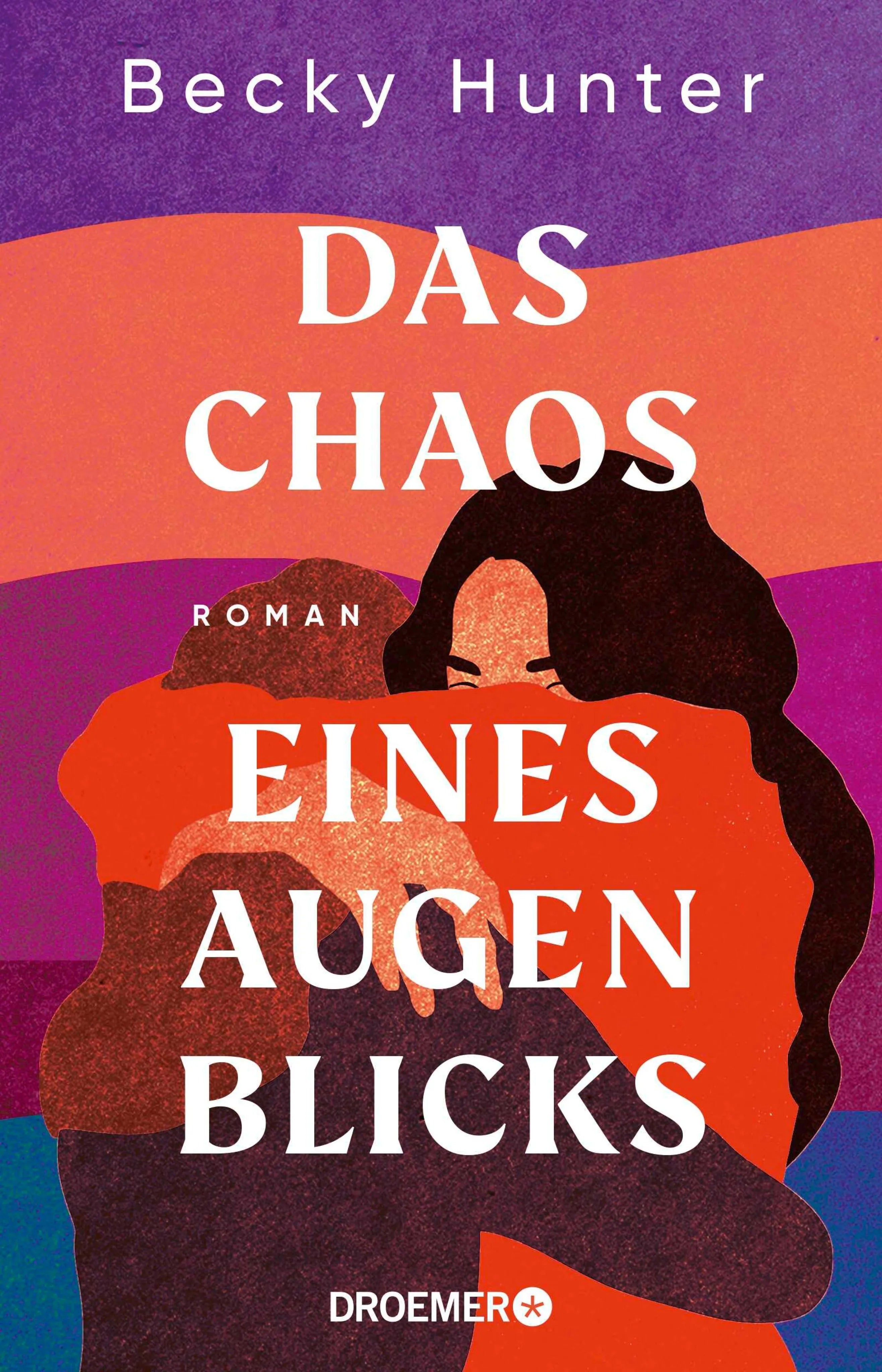 Cover: Das Chaos eines Augenblicks (E-Book) von Becky Hunter