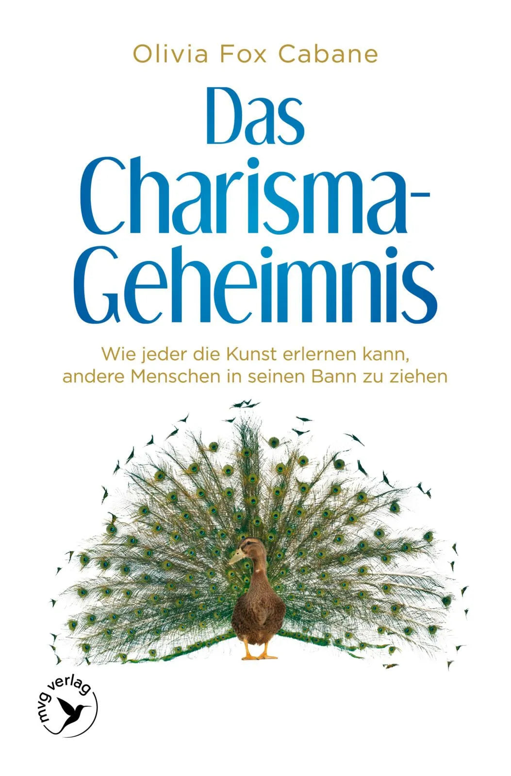 Cover: Das Charisma-Geheimnis (Taschenbuch) von Olivia Fox Cabane