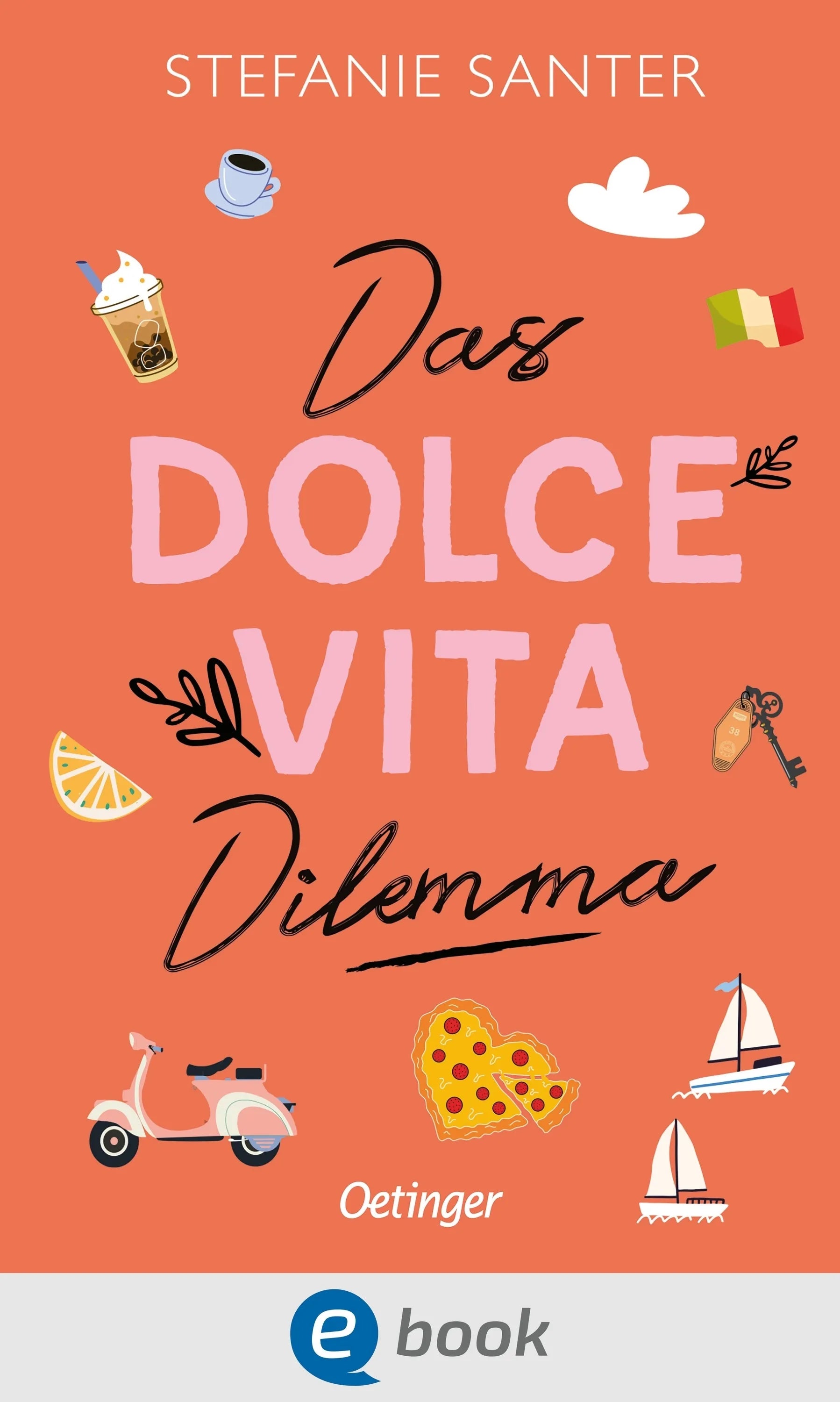 Cover: Das Dolce Vita Dilemma (E-Book) von Stefanie Santer