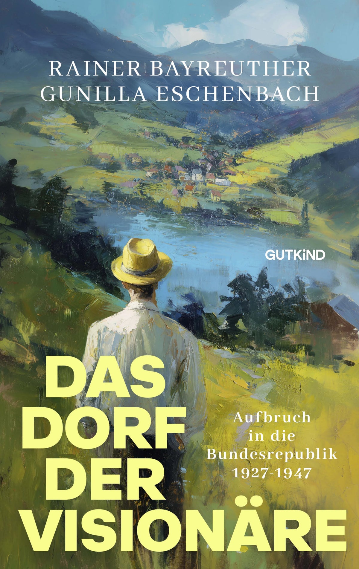 Buchcover von 'Das Dorf der Visionäre' - Gebundene Ausgabe von Rainer Bayreuther