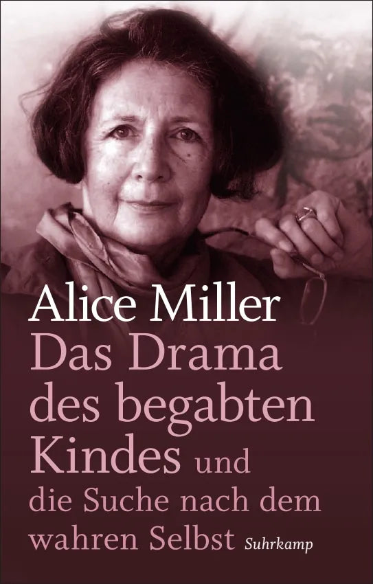 Cover: Das Drama des begabten Kindes und die Suche nach dem wahren Selbst (Hardcover) von Alice Miller