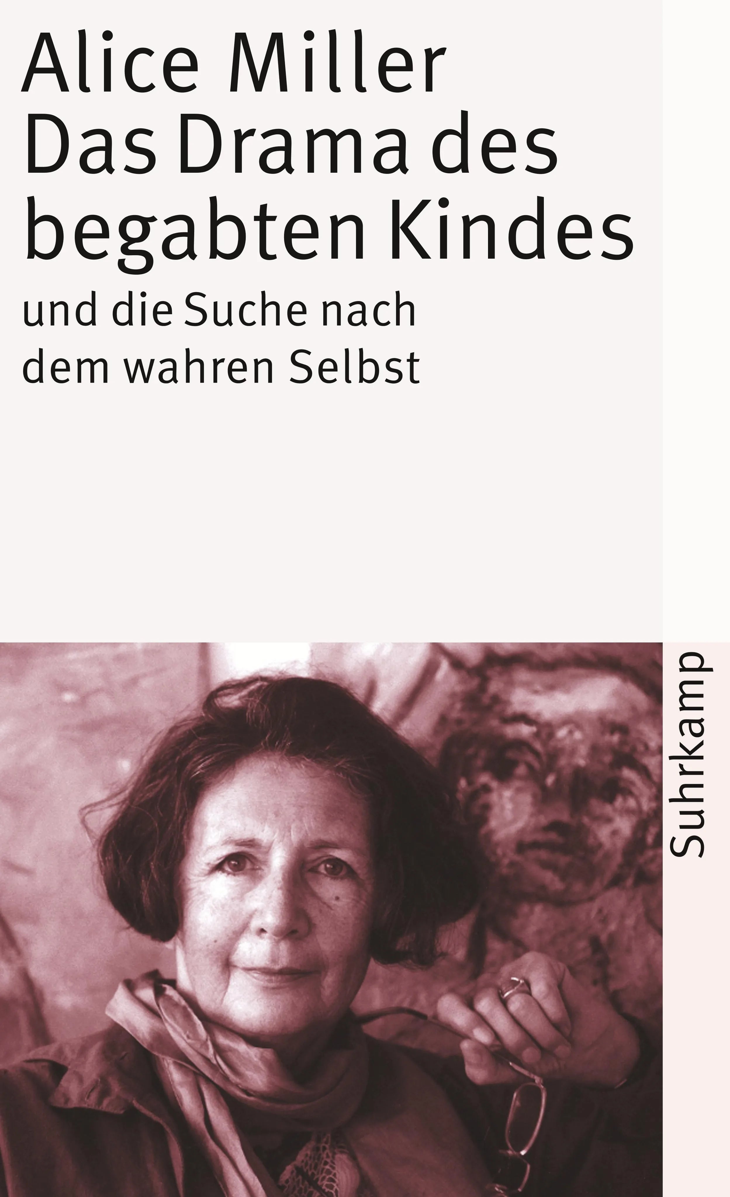 Buchcover von 'Das Drama des begabten Kindes und die Suche nach dem wahren Selbst' - Taschenbuch von Alice Miller