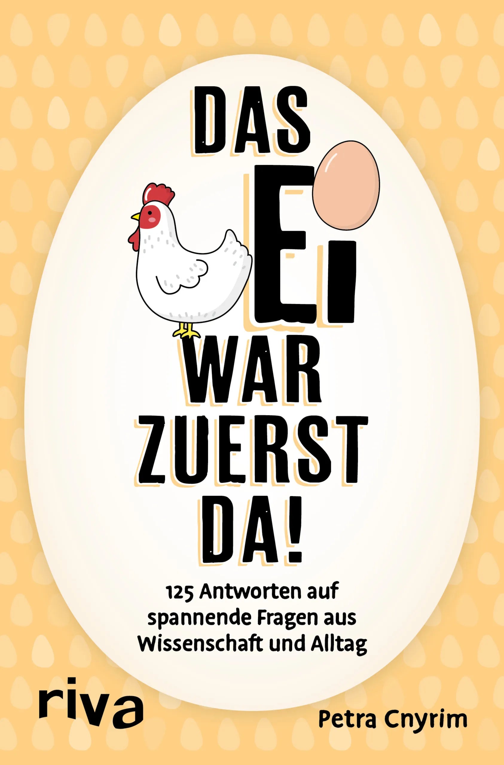 Buchcover von 'Das Ei war zuerst da!' - Taschenbuch von Petra Cnyrim