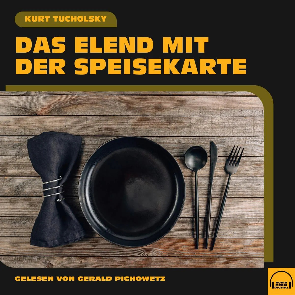 Cover: Das Elend mit der Speisekarte (Hörbuch Download) von Kurt Tucholsky