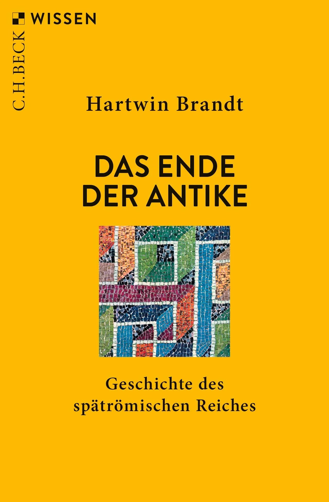 Buchcover von 'Das Ende der Antike' - Taschenbuch von Hartwin Brandt