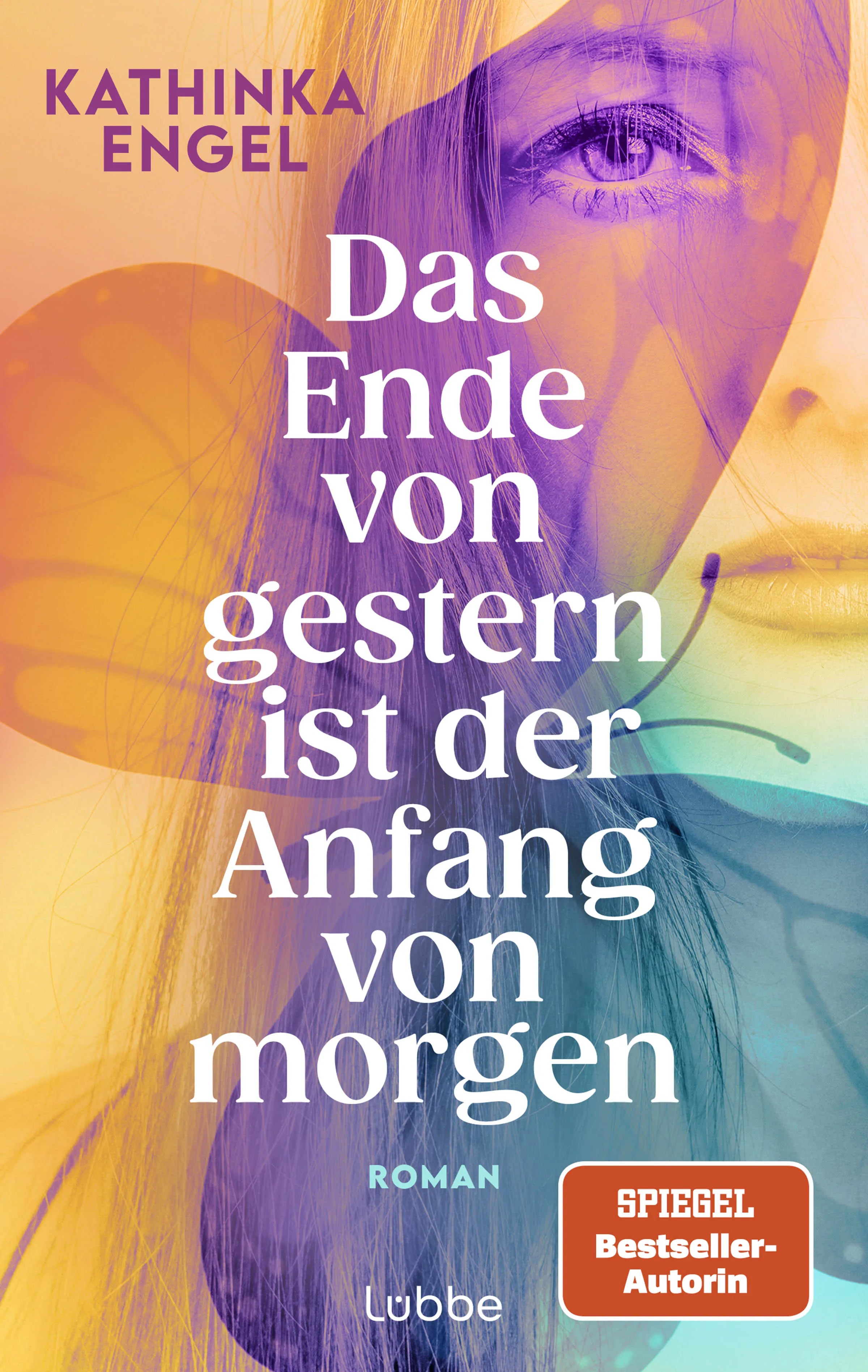 Buchcover von 'Das Ende von gestern ist der Anfang von morgen' - Paperback von Kathinka Engel