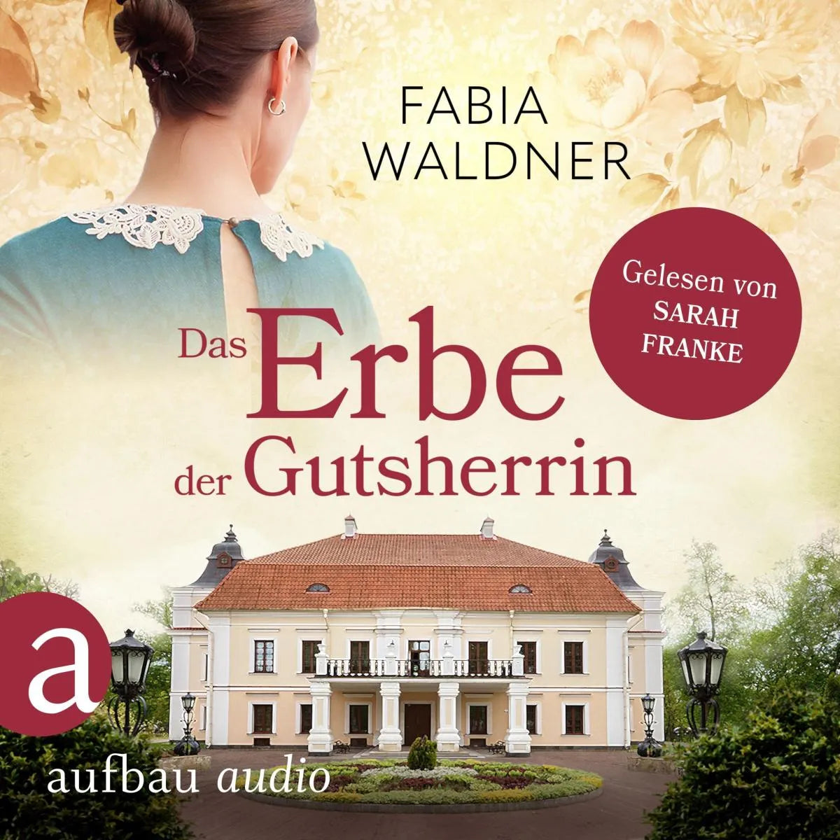 Cover: Das Erbe der Gutsherrin (Hörbuch Download) von Fabia Waldner