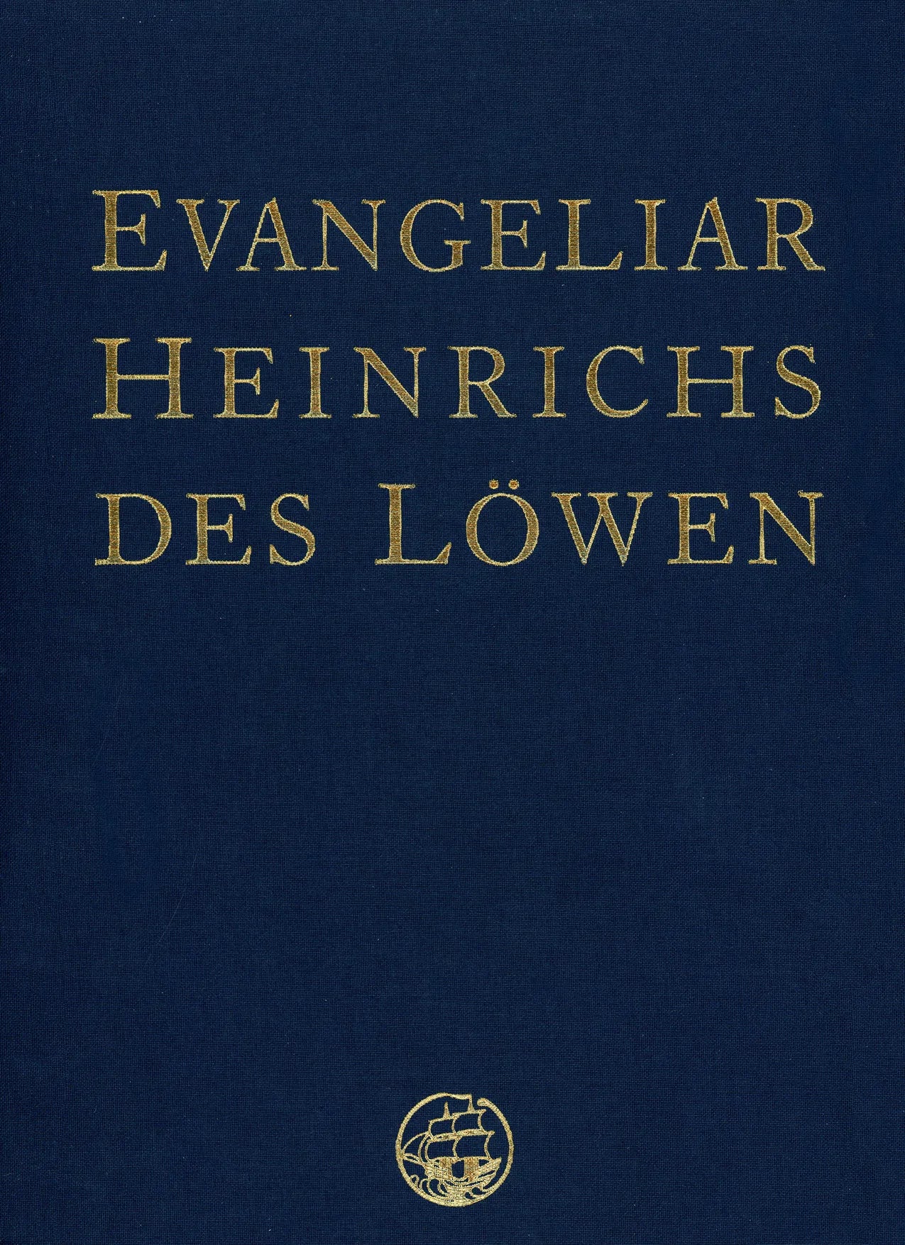Buchcover von 'Das Evangeliar Heinrichs des Löwen' - Gebundene Ausgabe von Heinrich der Löwe