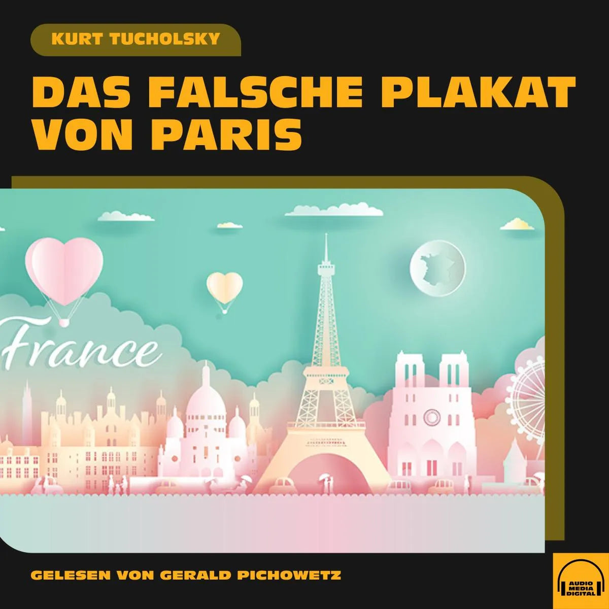 Cover: Das falsche Plakat von Paris (Hörbuch Download) von Kurt Tucholsky