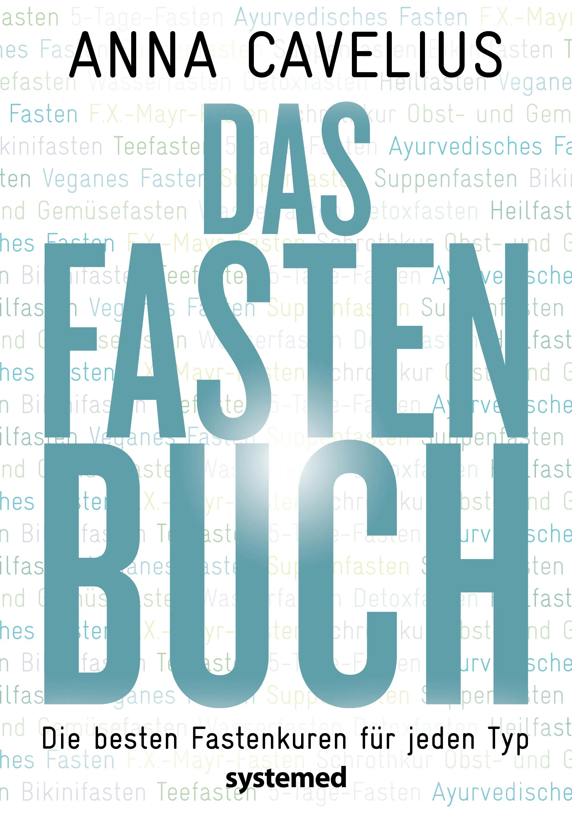 Buchcover von 'Das Fastenbuch' - Gebundene Ausgabe von Anna Cavelius