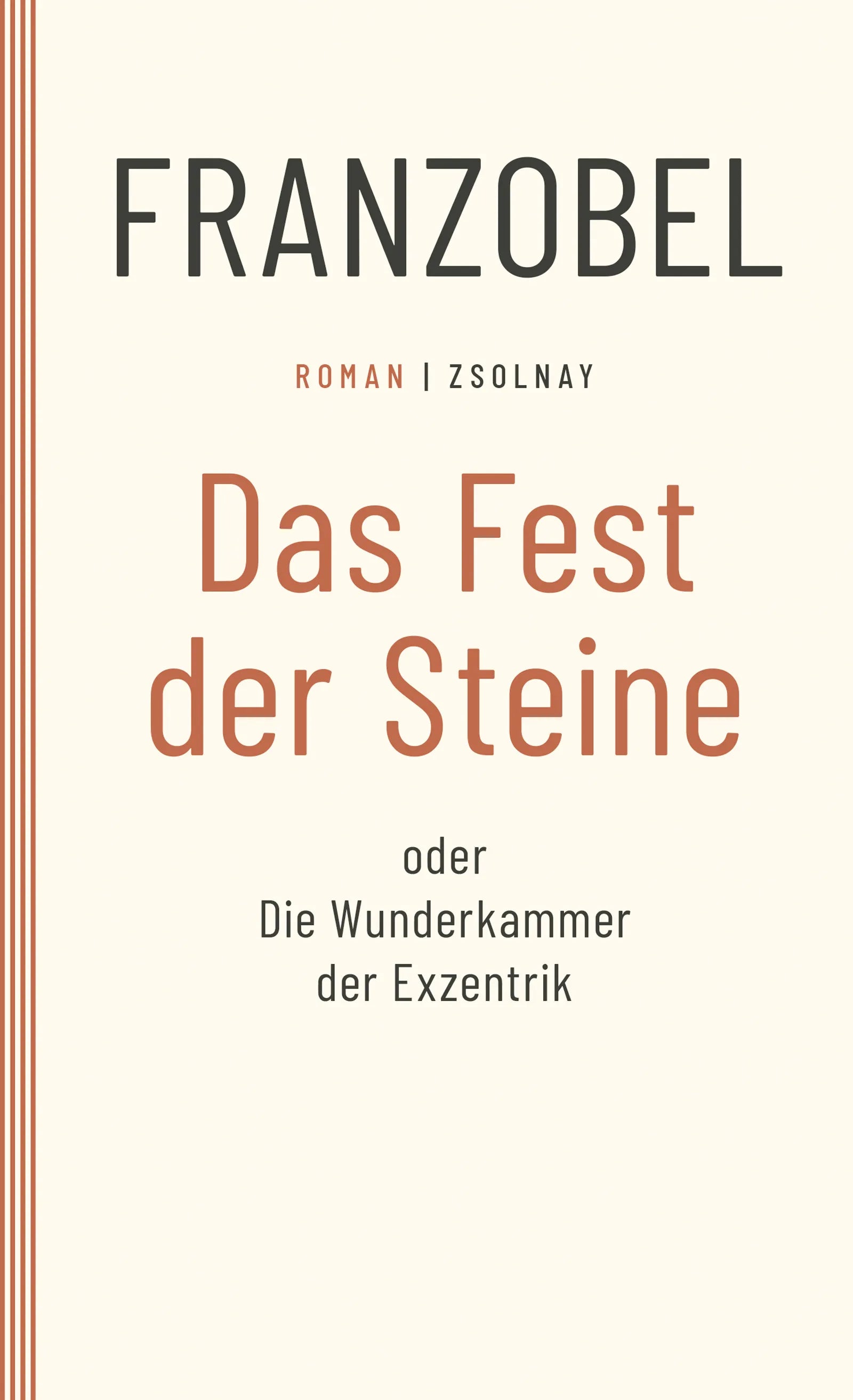 Buchcover von 'Das Fest der Steine oder Die Wunderkammer der Exzentrik' - Taschenbuch von Franzobel