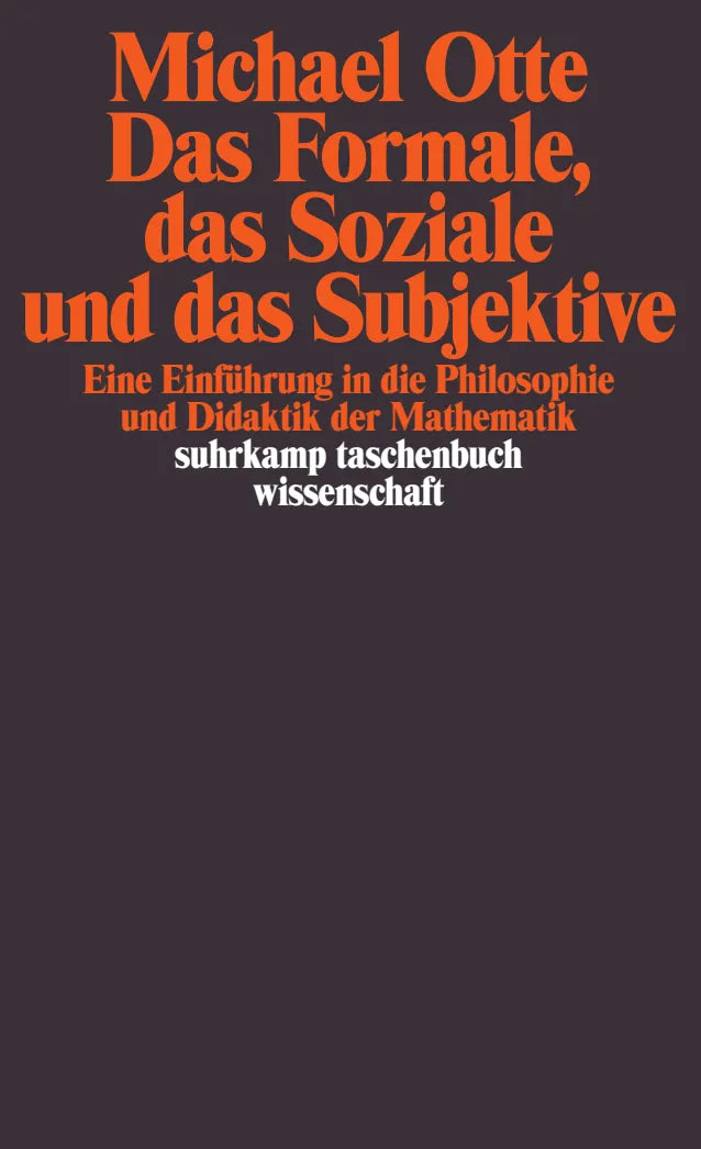 Buchcover von 'Das Formale, das Soziale und das Subjektive' - Taschenbuch von Michael Otte