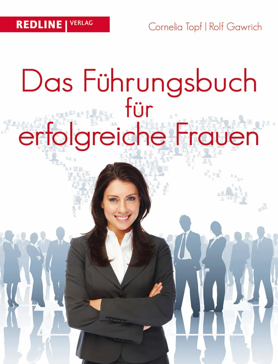 Buchcover von 'Das Führungsbuch für erfolgreiche Frauen' - Taschenbuch von Rolf Gawrich