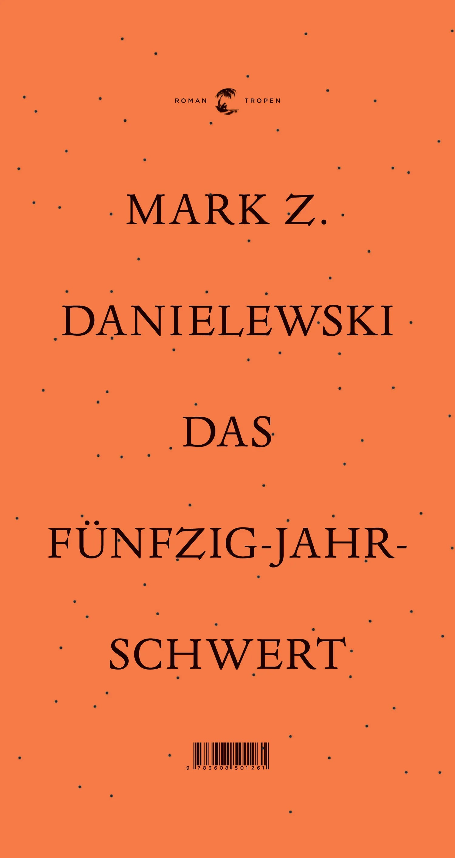 Buchcover von 'Das Fünfzig Jahre Schwert' - Gebundene Ausgabe von Mark Z. Danielewski