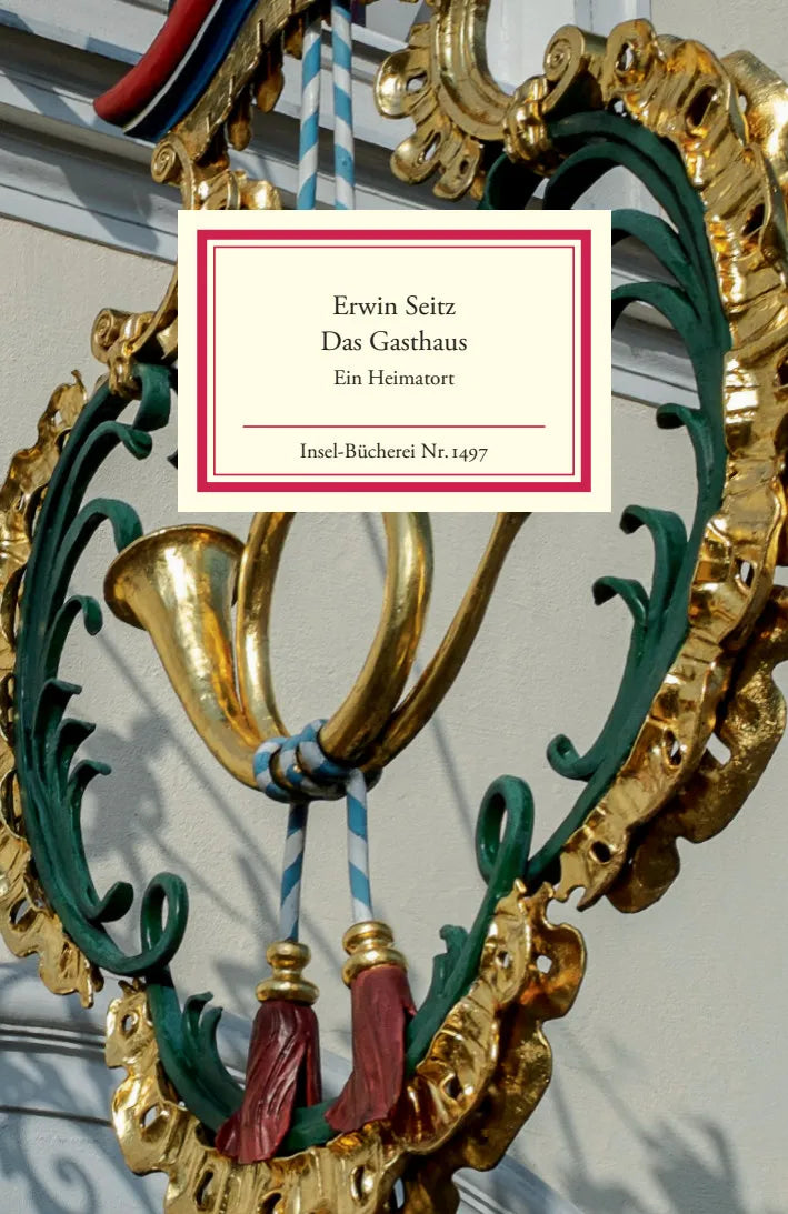 Buchcover von 'Das Gasthaus' - Gebundene Ausgabe von Erwin Seitz