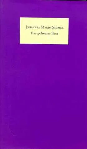 Buchcover von 'Das geheime Brot' - Gebundene Ausgabe von Johannes Mario Simmel