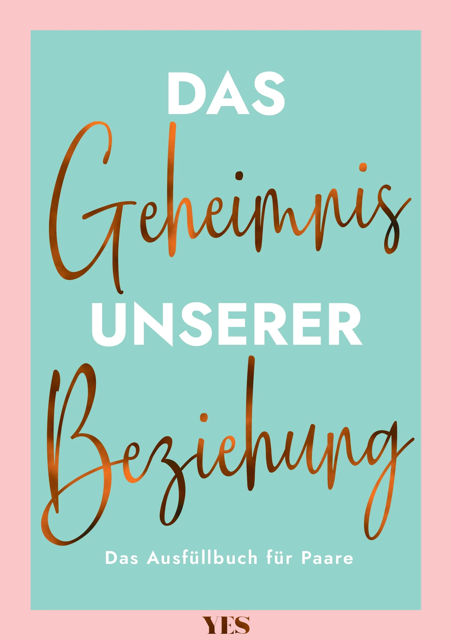Buchcover von 'Das Geheimnis unserer Beziehung' - Gebundene Ausgabe von Sybille Beck