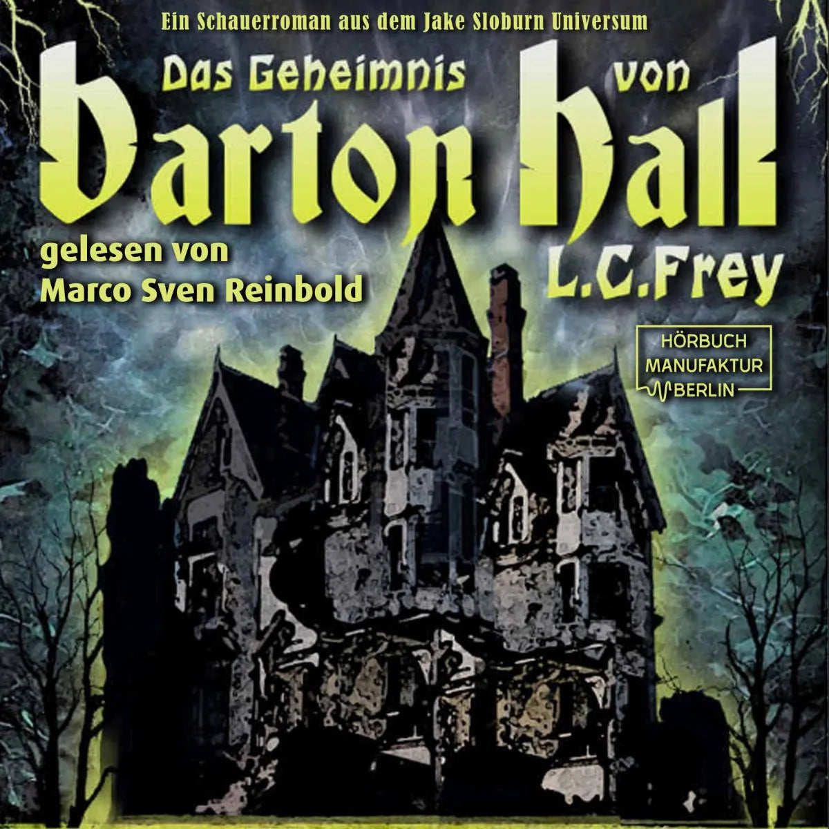 Cover: Das Geheimnis von Barton Hall - Dämonenjäger Jake Sloburn, Band (Hörbuch Download) von L.C. Frey