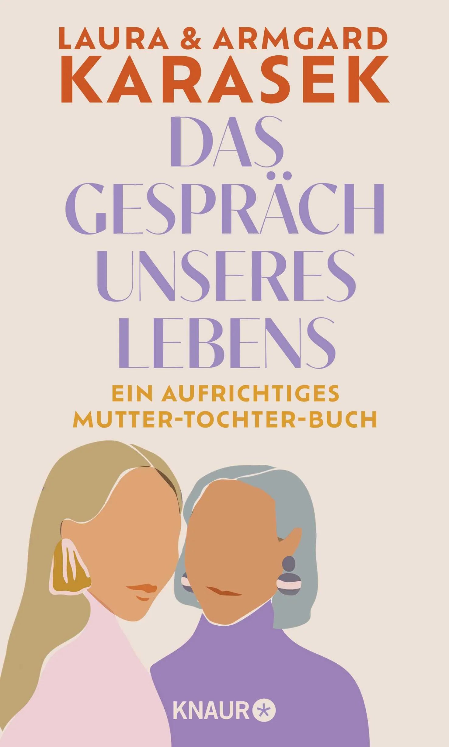 Buchcover von 'Das Gespräch unseres Lebens' - Gebundene Ausgabe von Laura Karasek