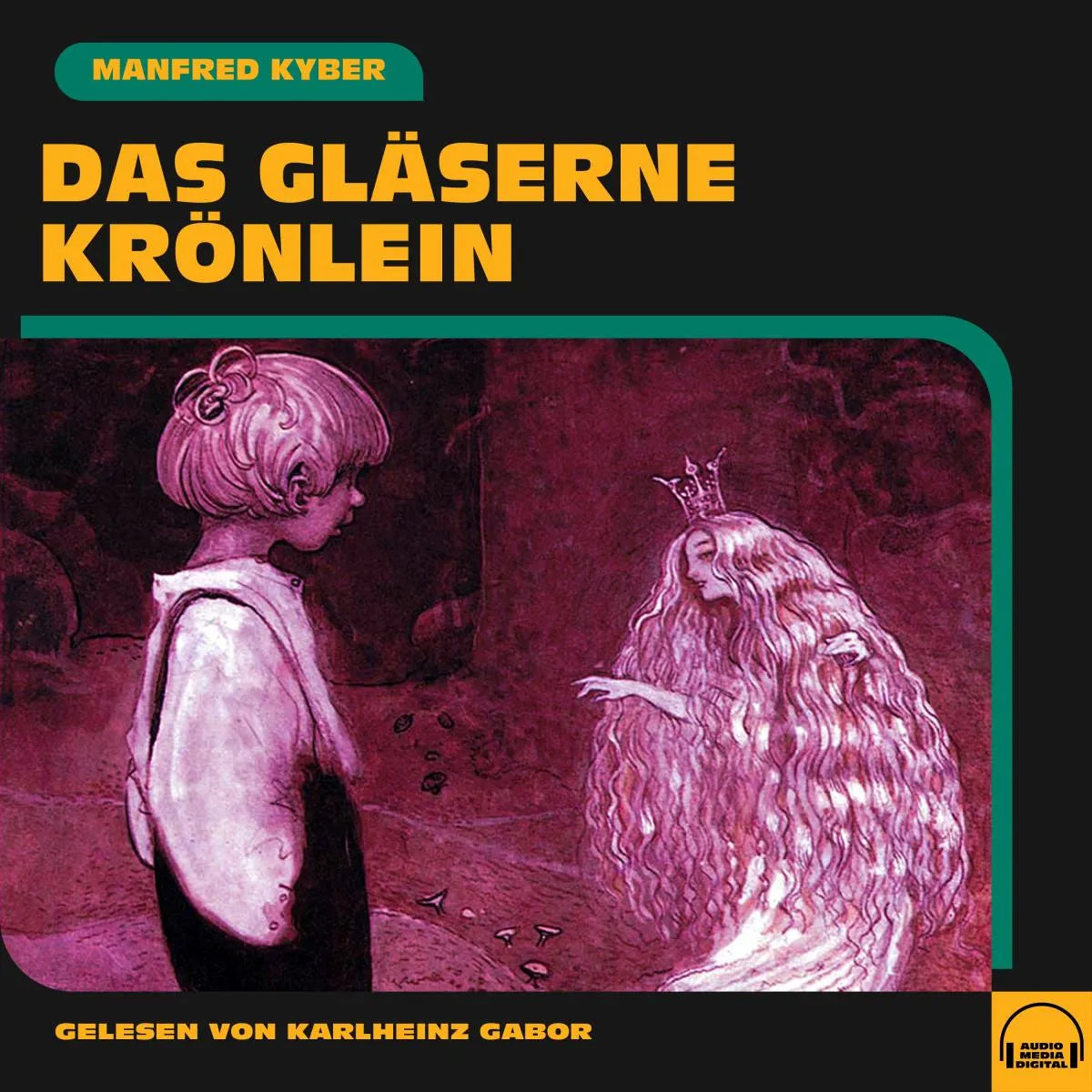 Cover: Das gläserne Krönlein (Hörbuch Download) von Manfred Kyber