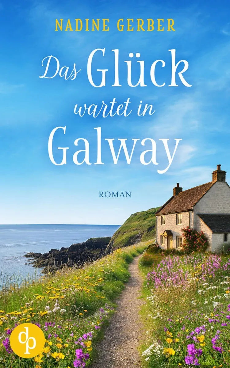 Cover: Das Glück wartet in Galway | Eine wholesome Romance an der irischen Küste (E-Book) von Nadine Gerber