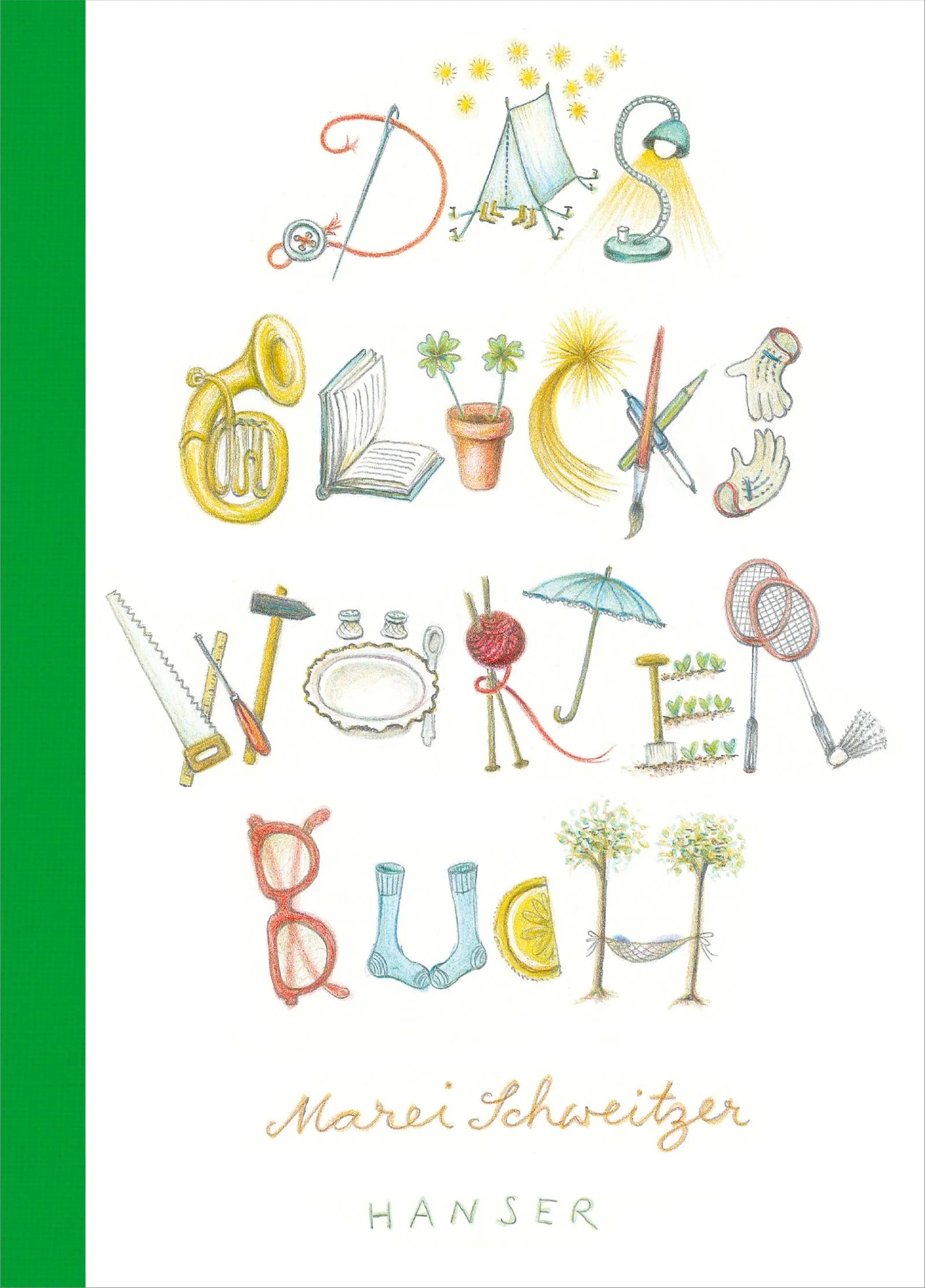 Buchcover von 'Das Glückswörterbuch' - Gebundene Ausgabe von Marei Schweitzer