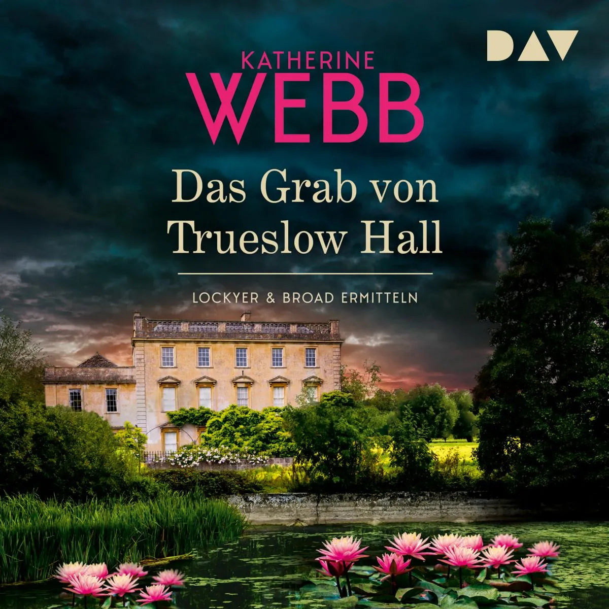 Cover: Das Grab von Trueslow Hall. Lockyer & Broad ermitteln (Hörbuch Download) von Katherine Webb