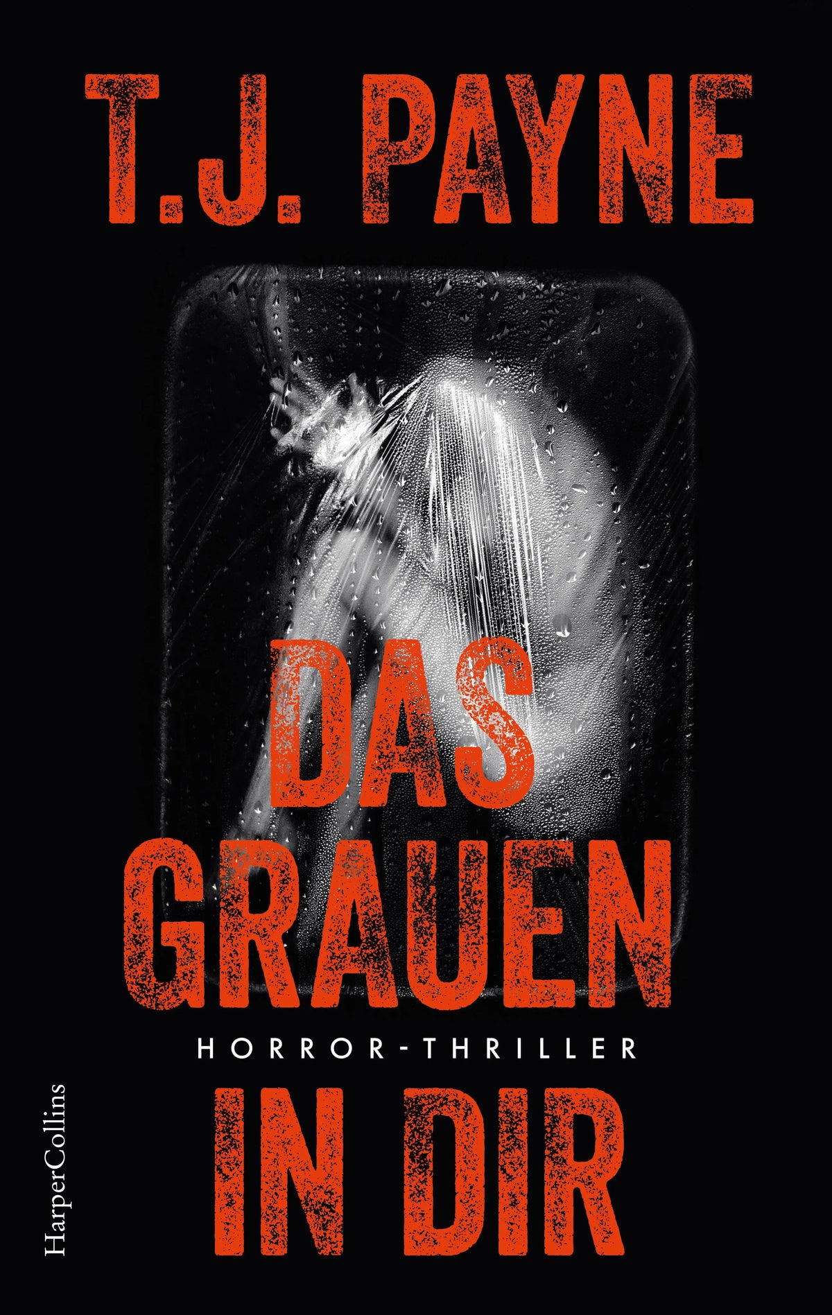 Cover: Das Grauen in dir (Paperback) von T. J. Payne