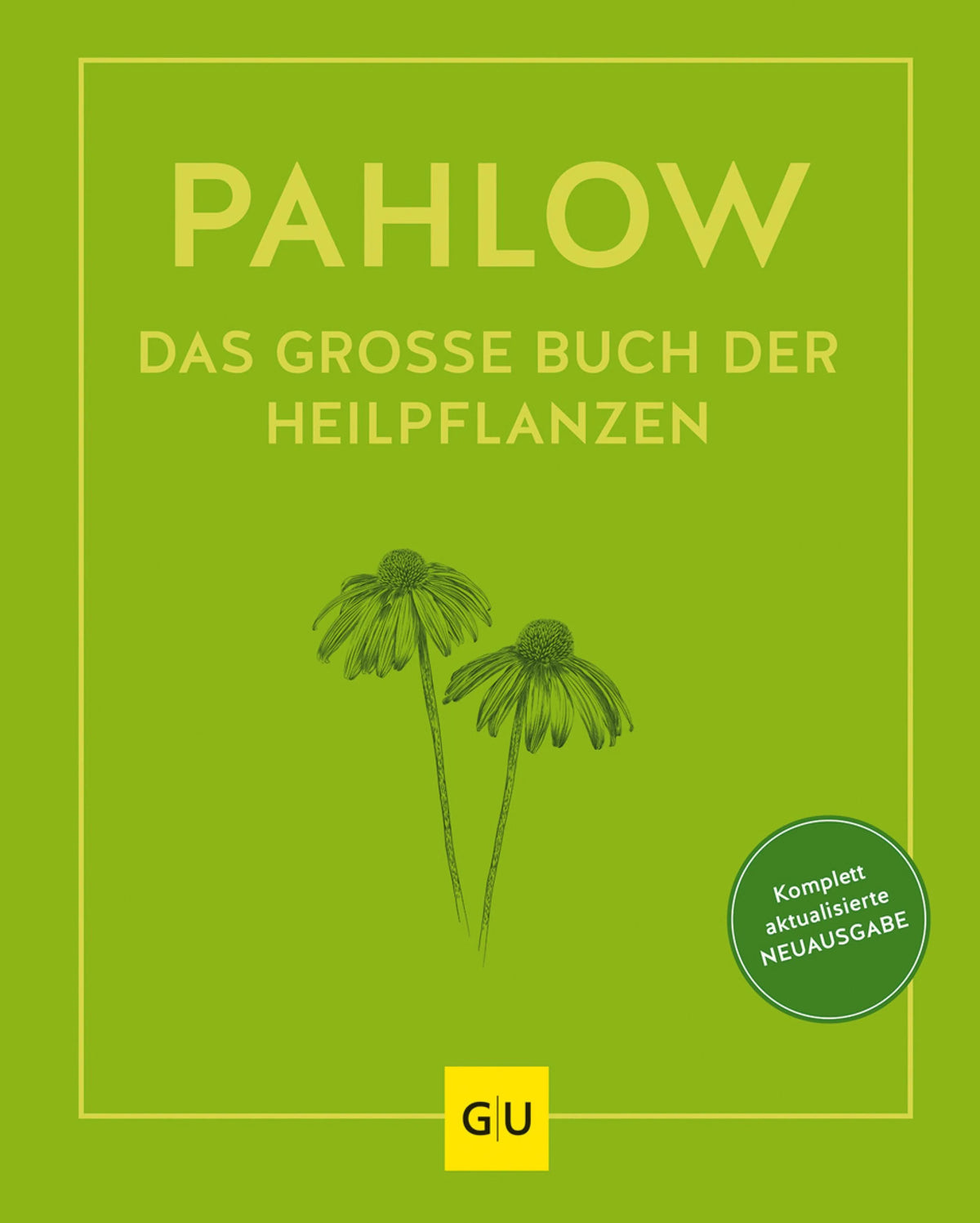 Cover: Das große Buch der Heilpflanzen (E-Book) von Mannfried Pahlow