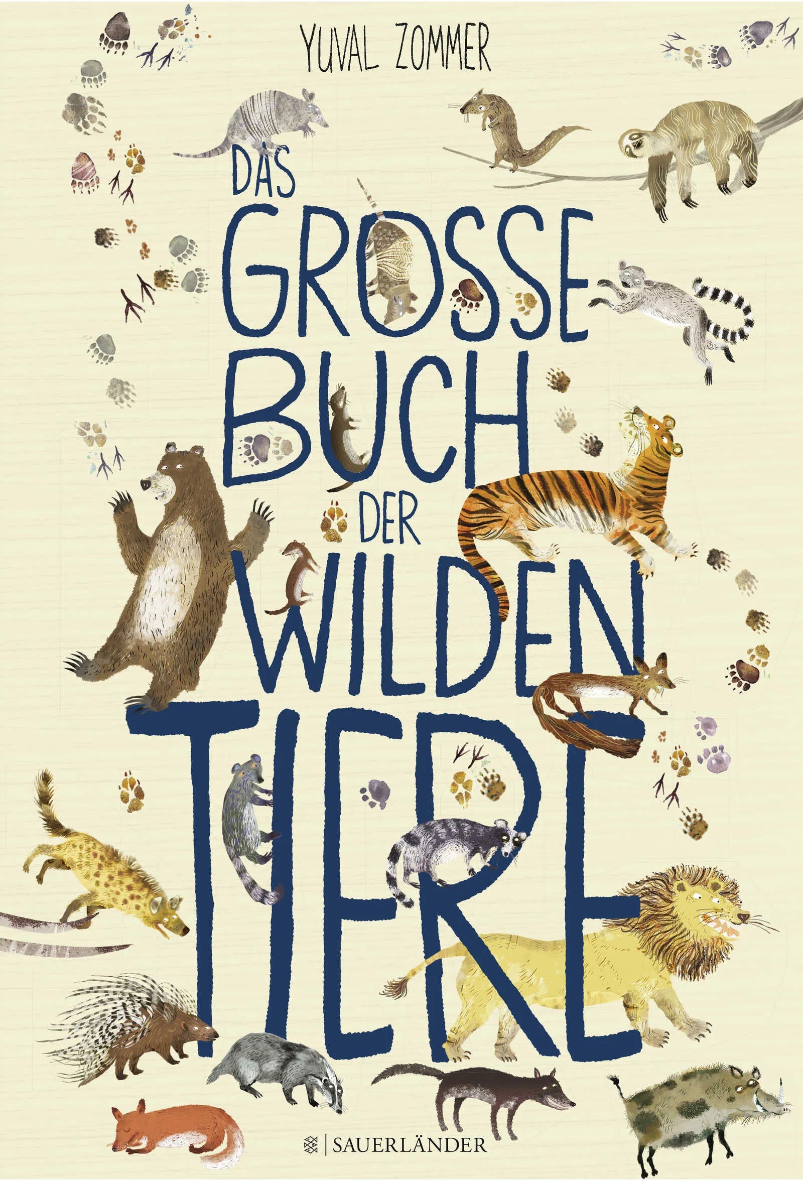 Buchcover von 'Das große Buch der wilden Tiere' - Gebundene Ausgabe von Yuval Zommer