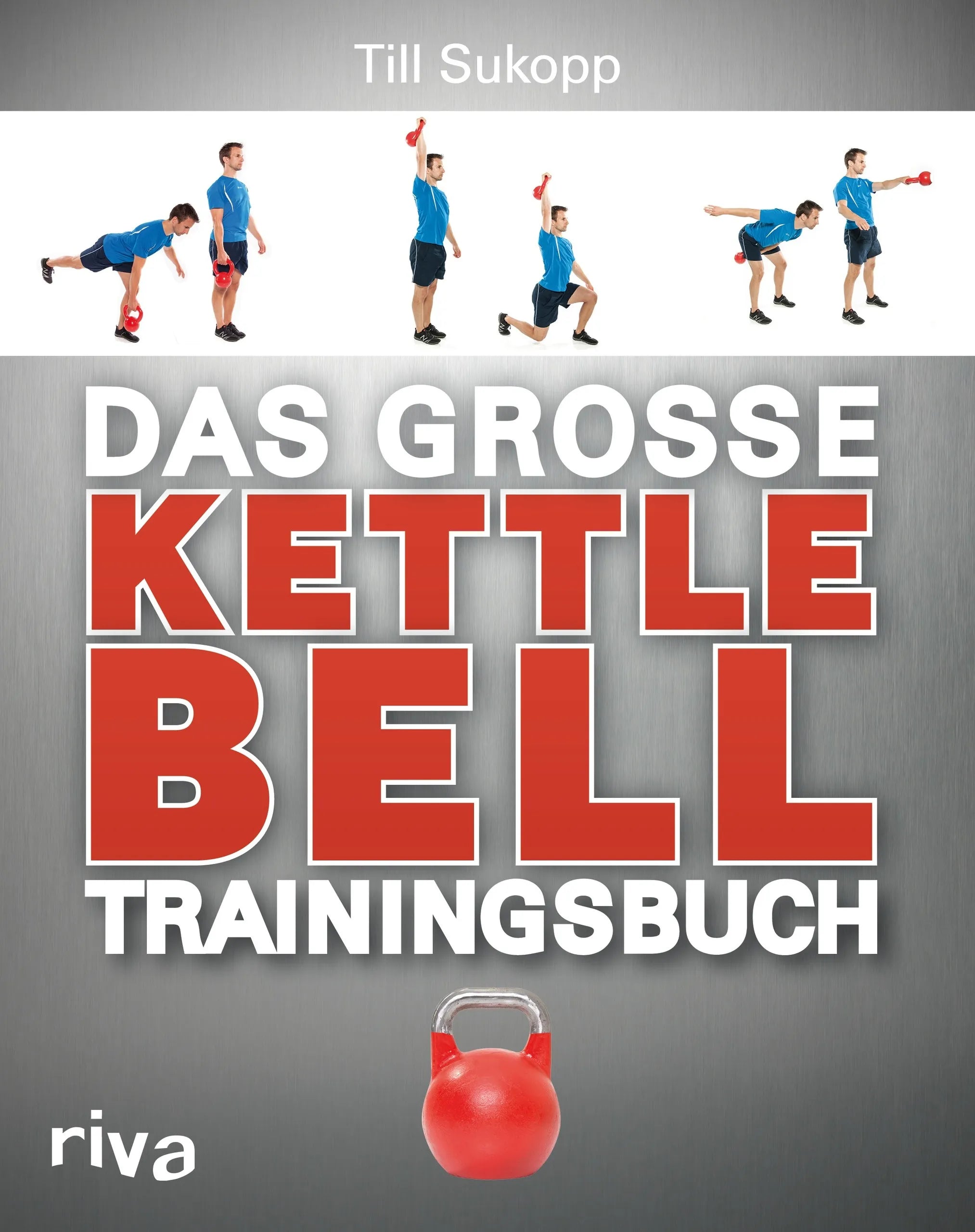 Buchcover von 'Das große Kettlebell-Trainingsbuch' - Taschenbuch von Till Sukopp