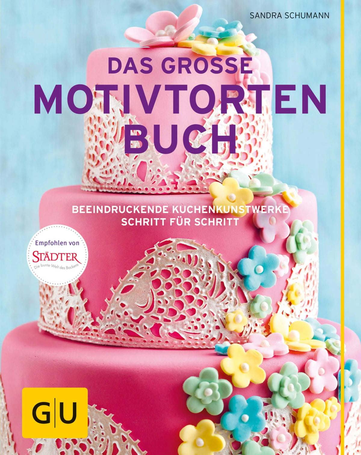 Cover: Das große Motivtortenbuch (E-Book) von Sandra Schumann