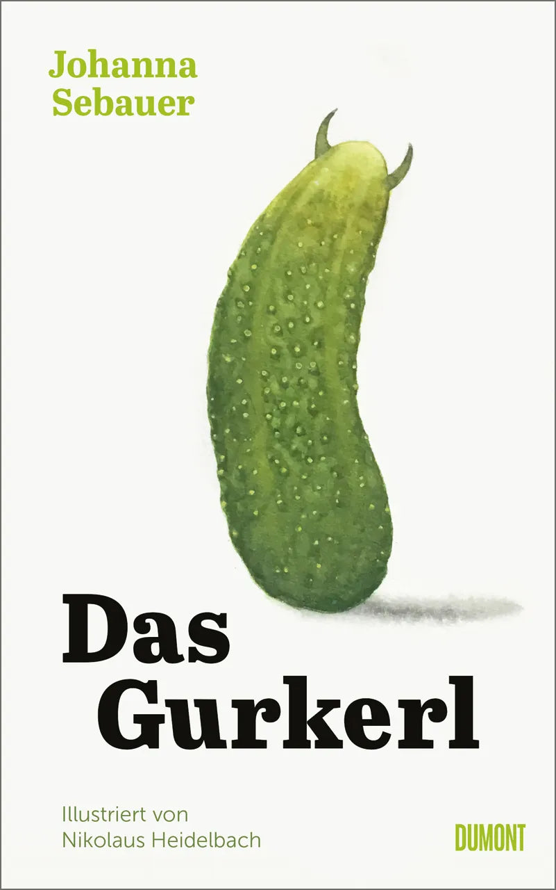 Buchcover von 'Das Gurkerl' - Gebundene Ausgabe von Johanna Sebauer