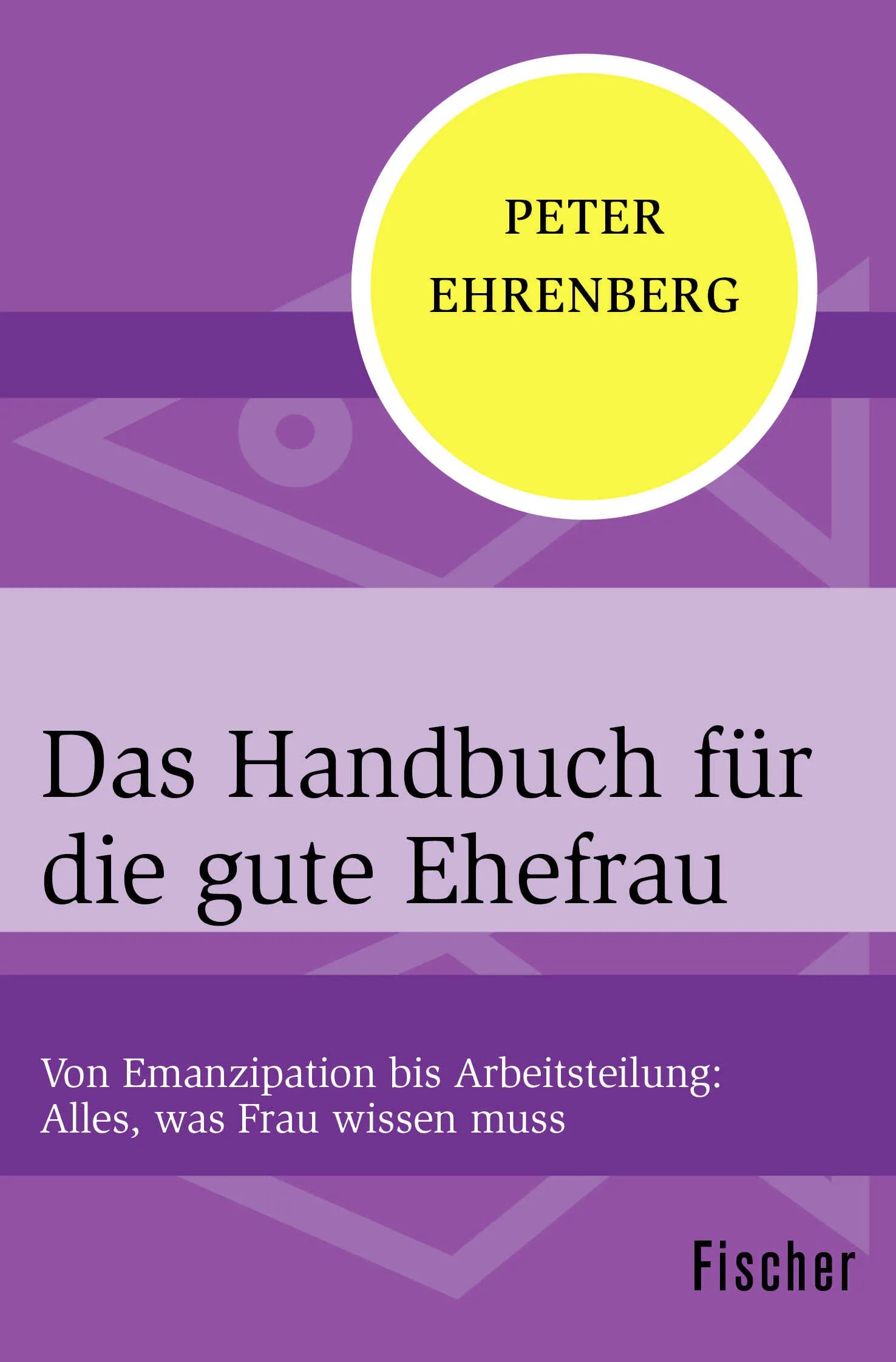 Buchcover von 'Das Handbuch für die gute Ehefrau' - Taschenbuch von Peter Ehrenberg