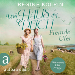 Cover: Das Haus am Deich - Fremde Ufer (Hörbuch Download) von Regine Kölpin