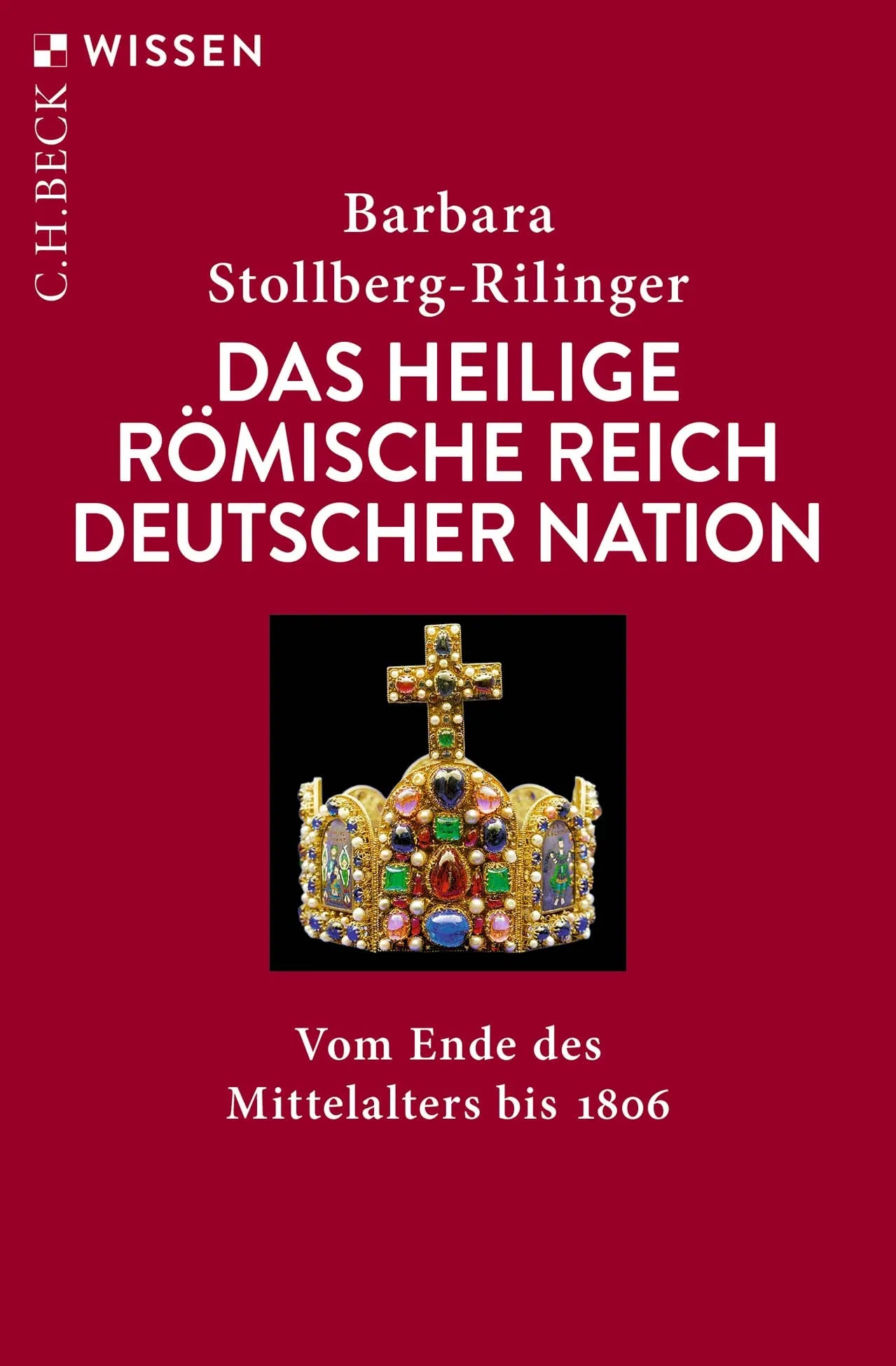 Buchcover von 'Das Heilige Römische Reich Deutscher Nation' - Taschenbuch von Barbara Stollberg-Rilinger