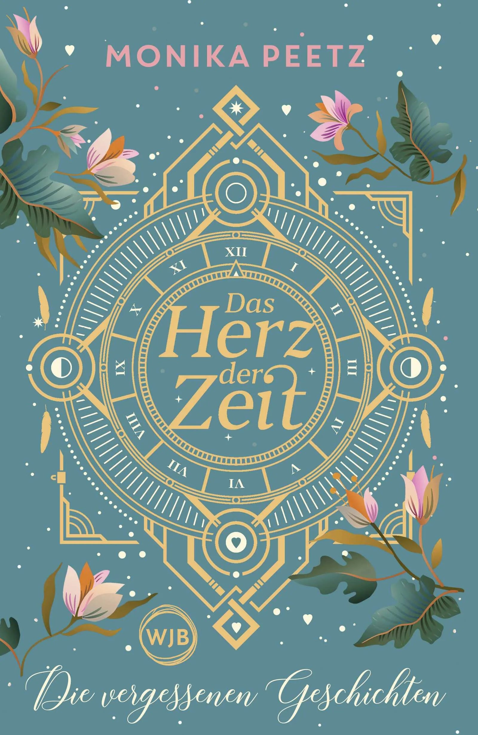 Buchcover von 'Das Herz der Zeit: Die vergessenen Geschichten' - Gebundene Ausgabe von Monika Peetz