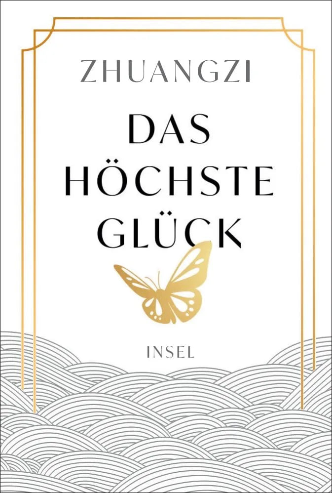 Cover: Das höchste Glück (Hardcover) von Zhuangzi