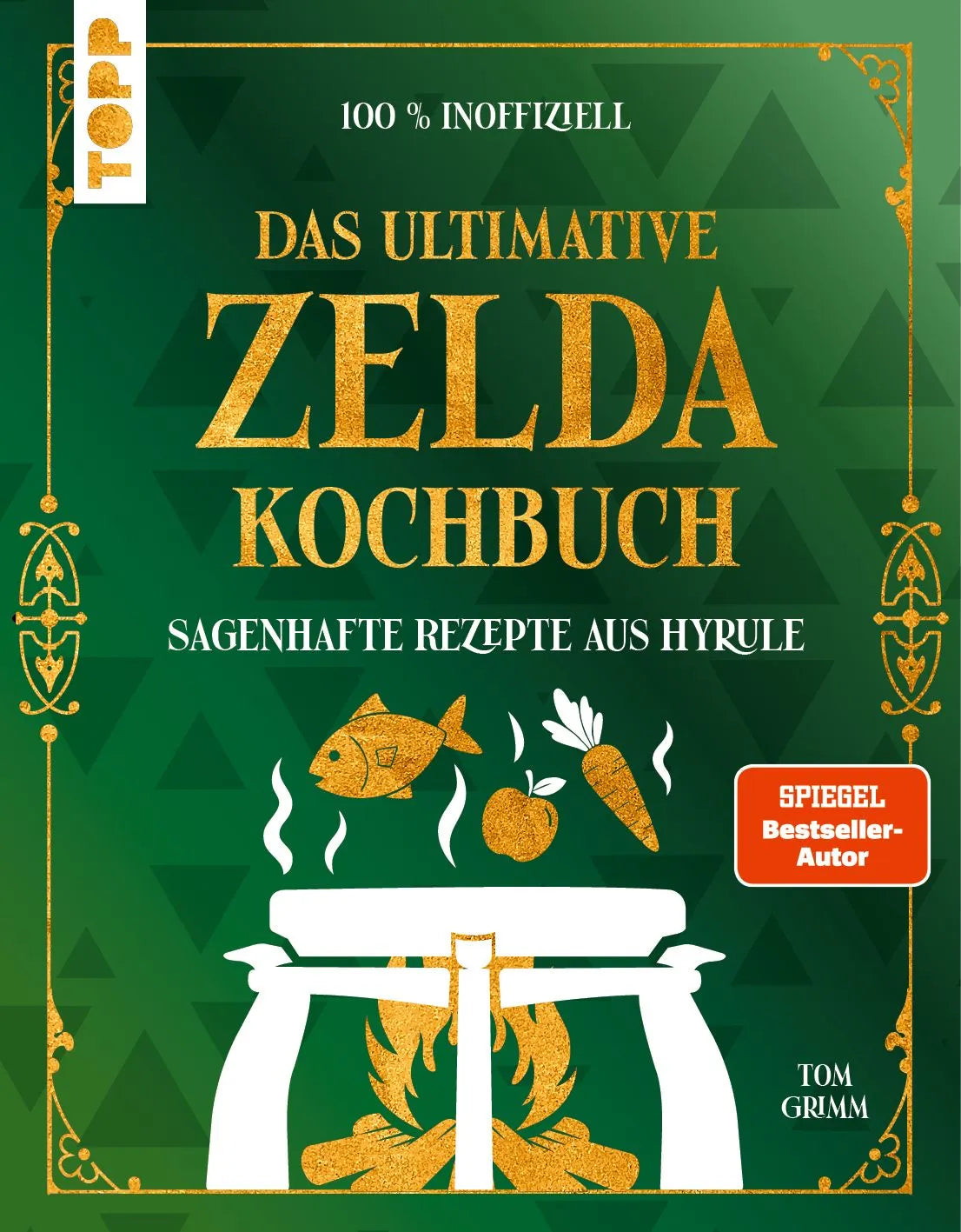 Cover: Das inoffizielle Zelda-Kochbuch (Hardcover) von Tom Grimm
