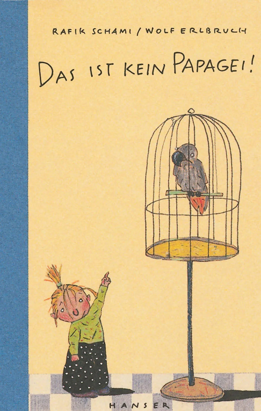 Buchcover von 'Das ist kein Papagei!' - Gebundene Ausgabe von Rafik Schami