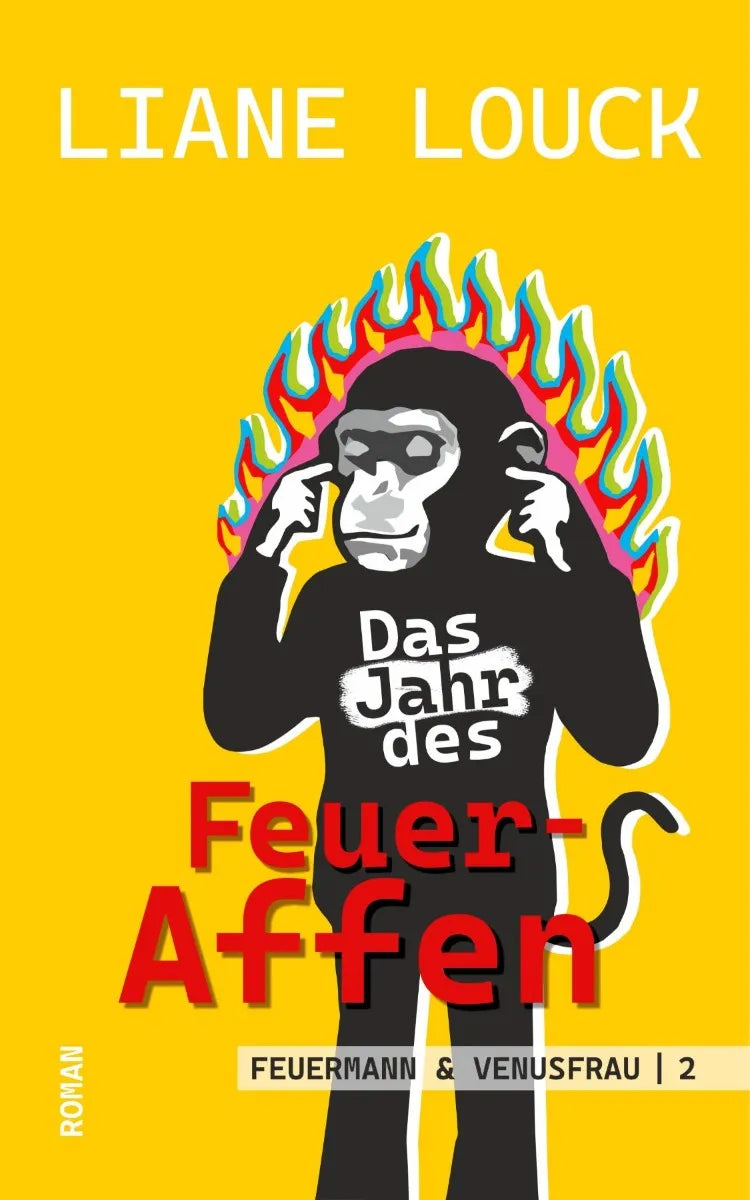 Cover: Das Jahr des Feuer-Affen (E-Book) von Liane Louck