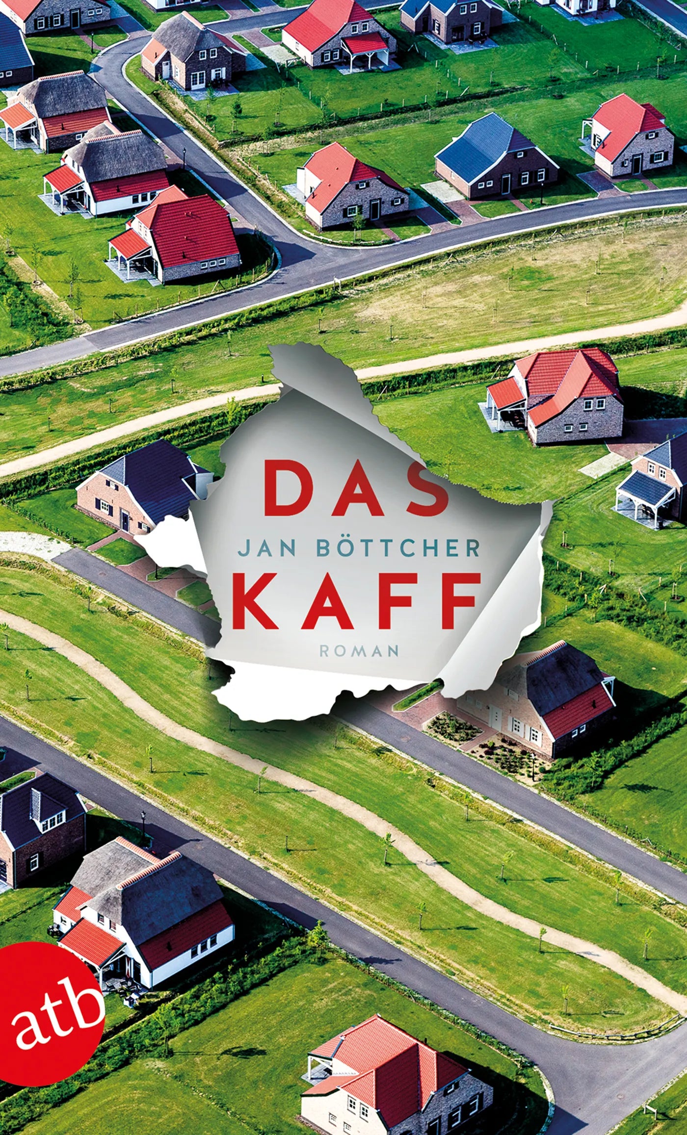 Buchcover von 'Das Kaff' - Taschenbuch von Jan Böttcher