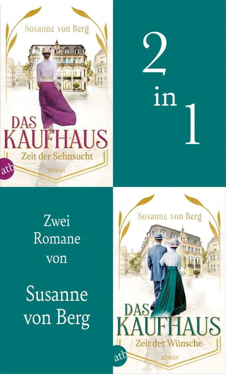 Cover: Das Kaufhaus - Zeit der Sehnsucht & Zeit der Wünsche (E-Book) von Susanne von Berg