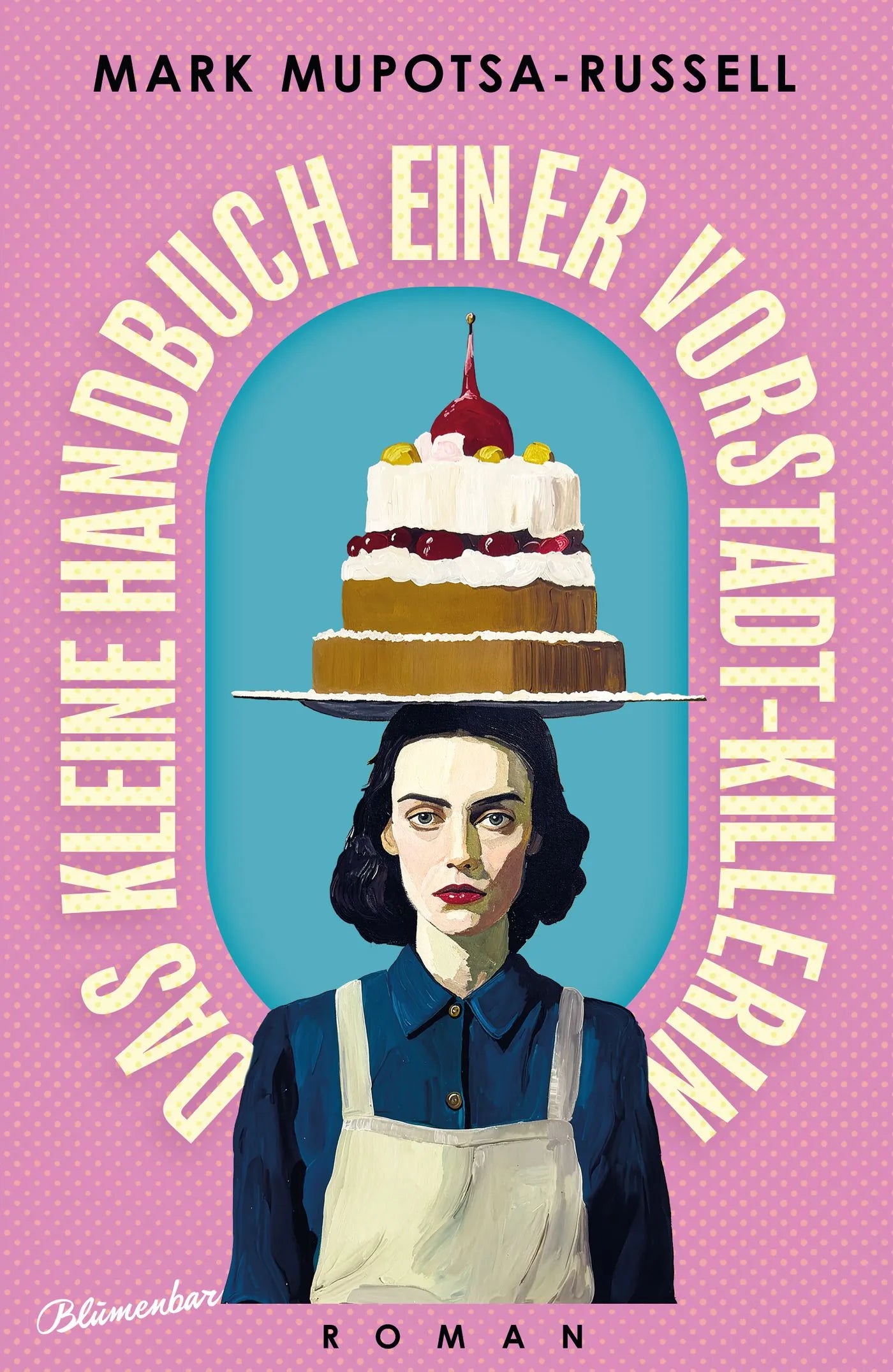 Buchcover von 'Das kleine Handbuch einer Vorstadt-Killerin' - Gebundene Ausgabe von Mark Mupotsa-Russell