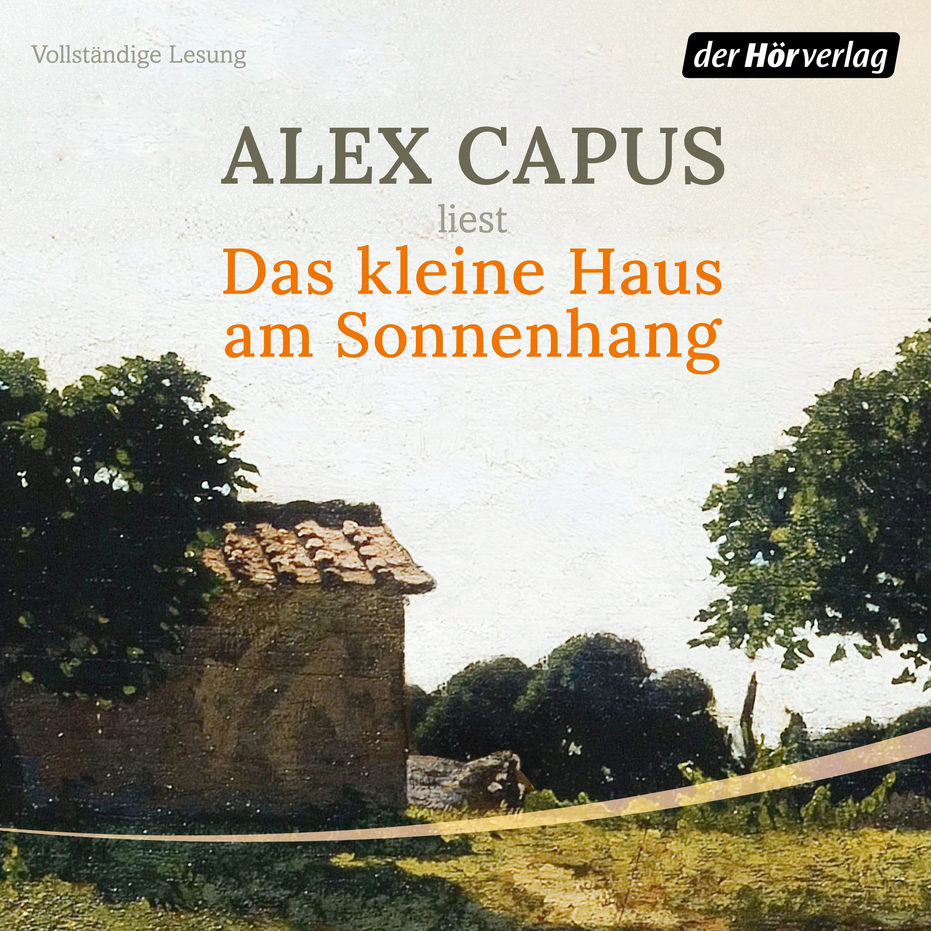 Cover: Das kleine Haus am Sonnenhang (Hörbuch Download) von Alex Capus